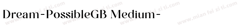 Dream-PossibleGB Medium字体转换